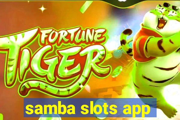 samba slots app